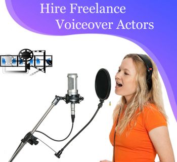 Hire Freelance Voiceover Actors