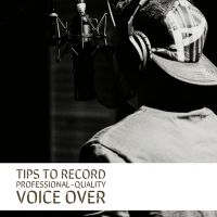 Tips To Record Professional-quality Voice Over